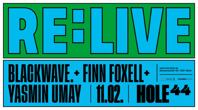 RE:LIVE – Blackwave. + Finn Foxell + Yasmin Umay