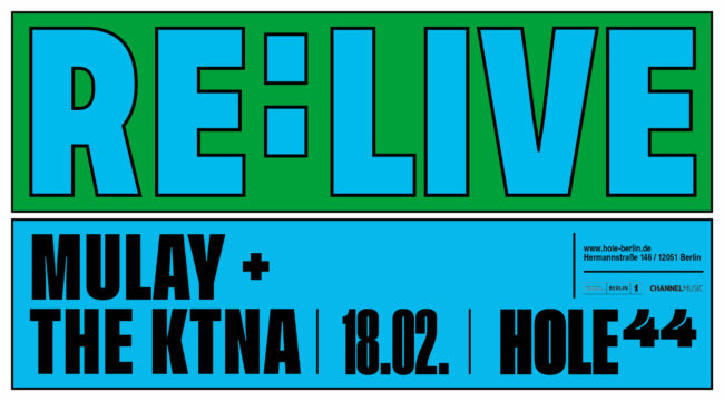 RE:LIVE -  Mulay + The KTNA